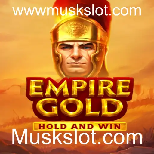 EmpireGold: A Nova Sensação de Muskslot.com